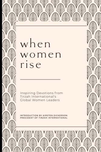 Stock image for When Women Rise: Inspiring Devotions from Tirzah International's Global Women Leaders for sale by HPB-Emerald