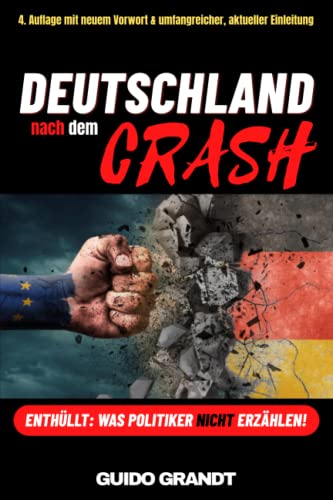 Beispielbild fr Deutschland NACH dem Crash: Enthllt: Was Politiker NICHT erzhlen! zum Verkauf von medimops