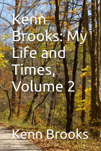 Beispielbild fr Kenn Brooks : My Life and Times, Volume 2 zum Verkauf von AHA-BUCH GmbH