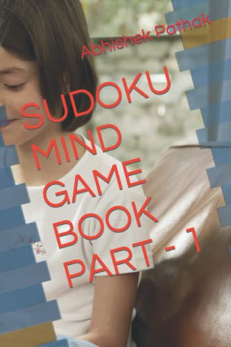Stock image for SUDOKU MIND GAME BOOK PART - 1 for sale by Ria Christie Collections