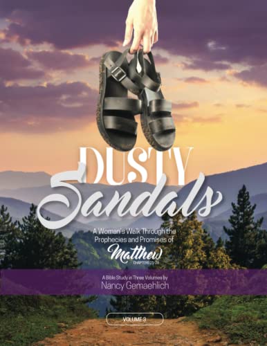 Imagen de archivo de Dusty Sandals: A Woman's Walk Through the Prophecies and Promises of Matthew (Volume 3) a la venta por Ria Christie Collections