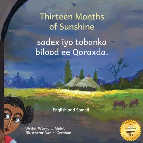 Stock image for Thirteen Months of Sunshine: Ethiopia's Unique Calendar in Somali and English for sale by GreatBookPrices