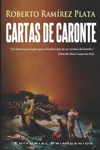 Imagen de archivo de Cartas de Caronte: Un intento para lograr que el hombre deje de ser victima del hombre a la venta por Chiron Media