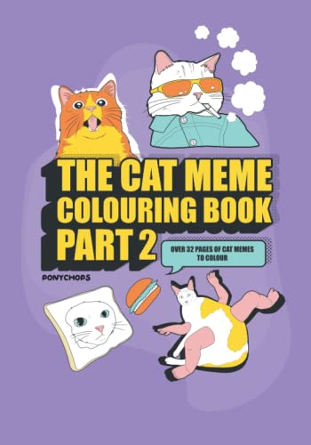 Stock image for The Cat Meme Coloring Book Part 2: A coloring book for meme connoisseurs and cat lovers for sale by Ria Christie Collections