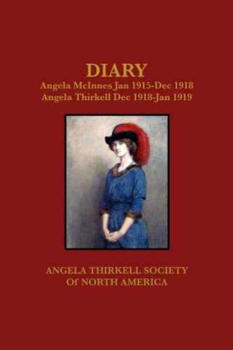 Stock image for Diary : Angela Mcinnes Jan 1915 - Dec 1918 Angela Thirkell Dec 1918 - Jan 1919 for sale by Better World Books