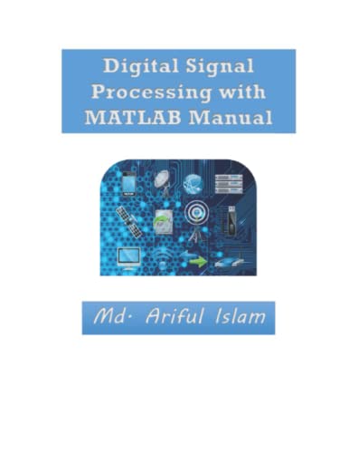 9798846259355: Digital Signal Processing with MATLAB Manual