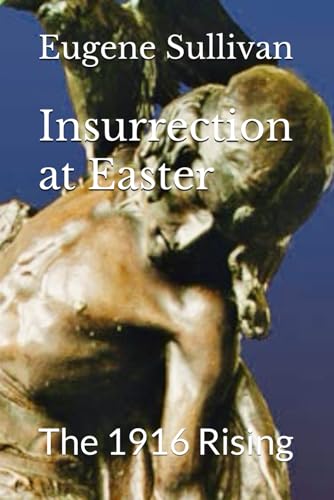 Stock image for Insurrection at Easter: The 1916 Rising for sale by GreatBookPricesUK