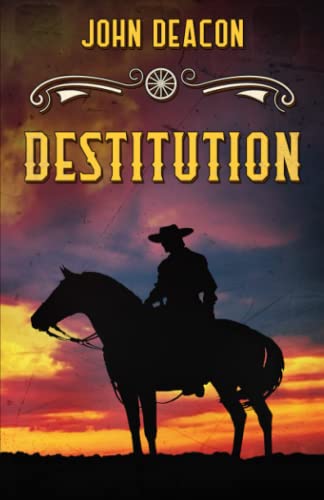 Beispielbild fr Destitution: A Classic Western zum Verkauf von GreatBookPrices