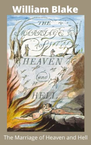 Stock image for The Marriage of Heaven and Hell: The Original 1790 & 1793 Collection of Classic Poems Along Side Their Original Beautiful Illustrations in Full Color! (Annotated) for sale by HPB Inc.