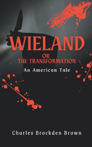 Beispielbild fr Wieland; or The Transformation: An American Tale (Annotated) zum Verkauf von HPB-Ruby