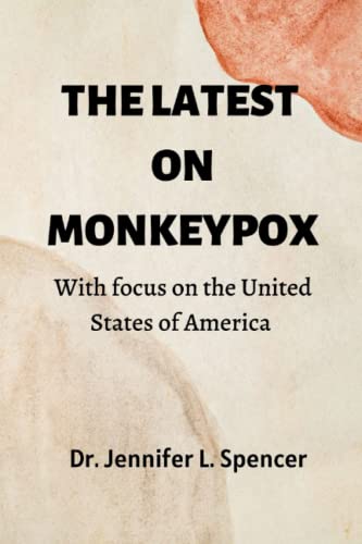 Beispielbild fr The Latest on Monkeypox: With focus on the United States of America zum Verkauf von GreatBookPrices