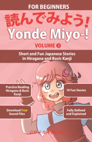 Beispielbild fr Yonde Miyo-! Volume 3: Short and Fun Japanese Stories in Hiragana and Basic Kanji zum Verkauf von GreatBookPrices