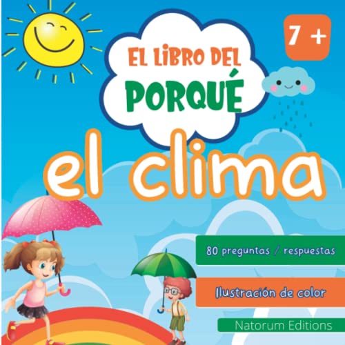 9798847225649: El libro de Porqu - el Clima: 80 preguntas y respuestas con ilustraciones a color para nios a partir de 7 aos (El libro del Porqu)