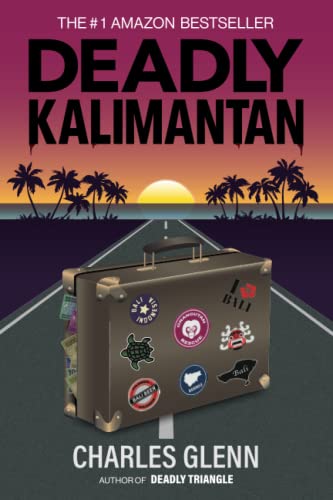 Stock image for Deadly Kalimantan: A Steve Hartshorn Novel (Steve Hartshorn Adventure Series) for sale by California Books