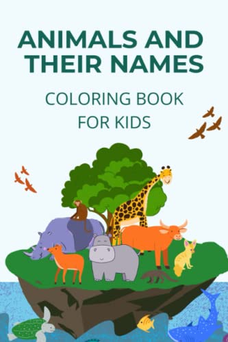 Stock image for Animals and their names coloring book: learn how to name and identify different animals for sale by GreatBookPrices