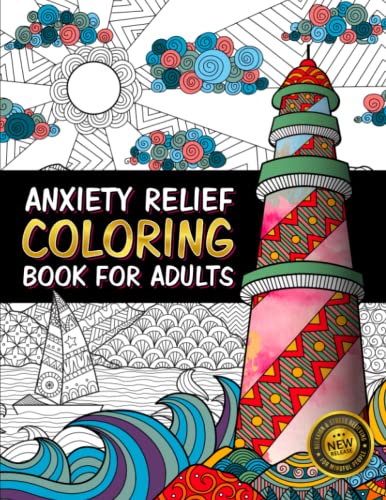 Stock image for Anxiety Relief Coloring Book For Adults: Anxiety Relief Adult Coloring Book | A Mindfulness Coloring Book to Soothe Anxiety | Stress Relief Coloring . and Stress Relieving | More than 100 Pages for sale by Red's Corner LLC