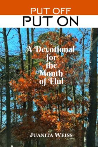 9798847717106: Put OFF-Put ON: A Devotional for the Month of Elul