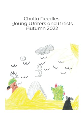 Beispielbild fr Young Writers and Artists Autumn 2022: Cholla Needles zum Verkauf von Wonder Book