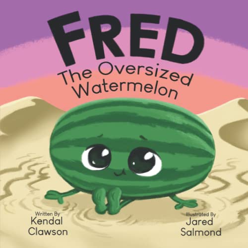 Imagen de archivo de Fred The Oversized Watermelon a la venta por Red's Corner LLC