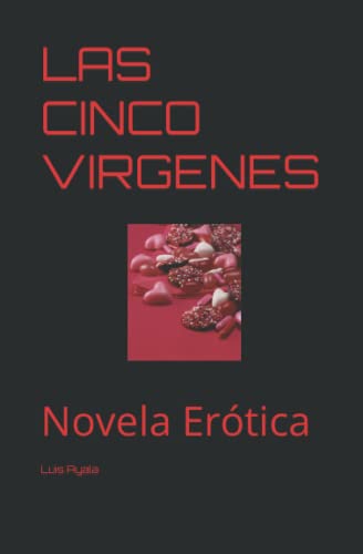Stock image for LAS CINCO VIRGENES: Novela Ertica (Spanish Edition) for sale by Ria Christie Collections