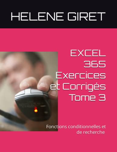Stock image for EXCEL 365 Exercices et Corrig?s Tome 3 for sale by PBShop.store US