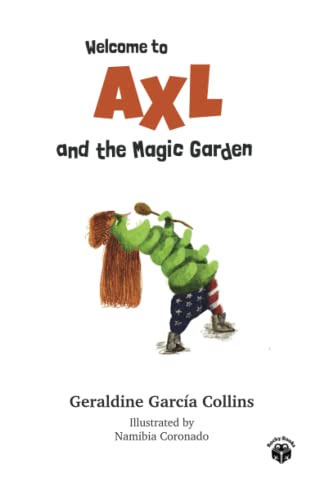 Stock image for Welcome to Axl and the Magic Garden for sale by PBShop.store US