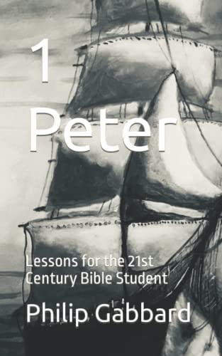 Imagen de archivo de 1 Peter: Lessons for the 21st Century Bible Student a la venta por HPB-Ruby