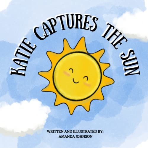 Imagen de archivo de Katie Captures the Sun a la venta por Big River Books