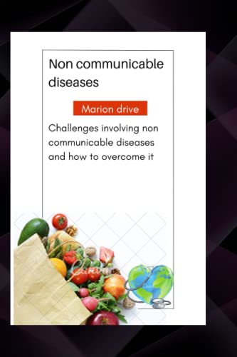 9798848534559: Non communicable diseases: Challenges involving non communicable diseases and how to overcome it