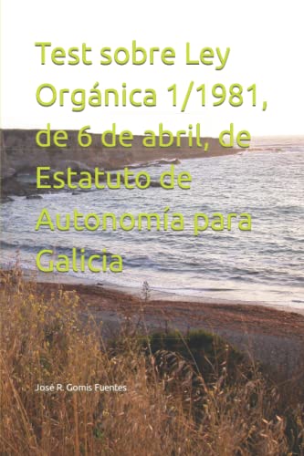9798848644579: Test sobre Ley Orgnica 1/1981, de 6 de abril, de Estatuto de Autonoma para Galicia