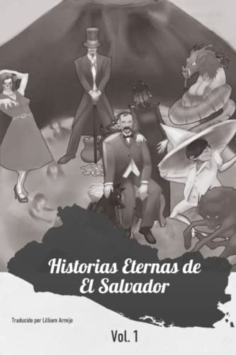 Beispielbild fr Historias Eternas de El Salvador: El Comienzo (Spanish Edition) zum Verkauf von California Books