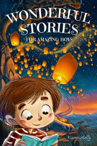 Beispielbild fr Wonderful Stories For Amazing Boys: Inspiring Tales About Friendship, Kindness, Courage And Self-Confidence For Little Boys ( Motivational Book For Children ) zum Verkauf von AwesomeBooks