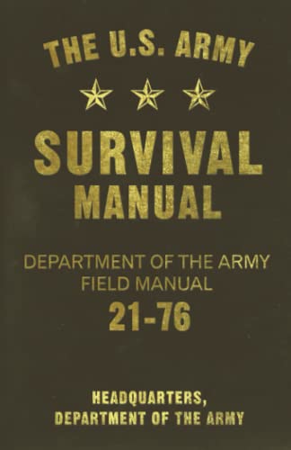 Stock image for The U.S. Army Survival Manual: Department of the Army Field Manual 21-76 for sale by PhinsPlace
