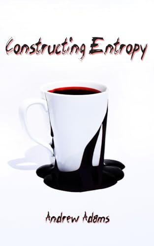 Beispielbild fr Constructing Entropy zum Verkauf von Ria Christie Collections