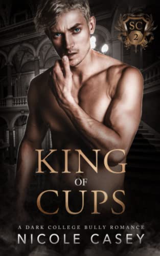 Stock image for King of Cups: A Dark College Bully Romance for sale by GreatBookPrices