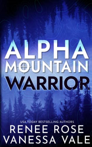 9798848965315: Warrior: A Navy SEAL Mountain Man Romance (Alpha Mountain)