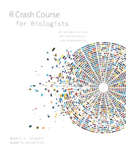 9798849115917: R Crash Course for Biologists: An introduction to R for bioinformatics and biostatistics