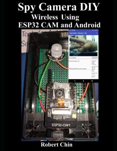 Stock image for Spy Camera DIY Wireless Using ESP32 CAM and Android for sale by GreatBookPrices