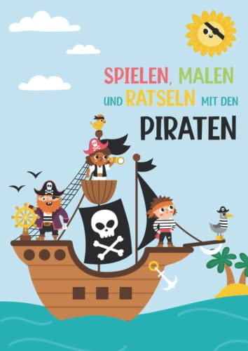 Beispielbild fr Spielen, Malen und Rtseln mit den Piraten - Malbuch - Rtselbuch: fr Mdchen und Jungen - spannende Rtsel zum Ausmalen fr Grundschulkinder - . Spielen, Malen und Rtseln auf dem B, Band 2) zum Verkauf von medimops