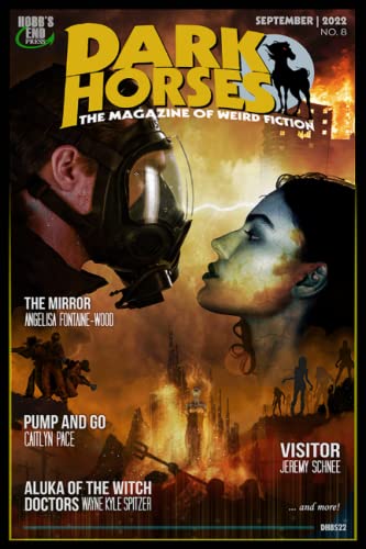 Stock image for Dark Horses: The Magazine of Weird Fiction No. 8: September 2022 (Dark Horses Magazine) for sale by Ria Christie Collections