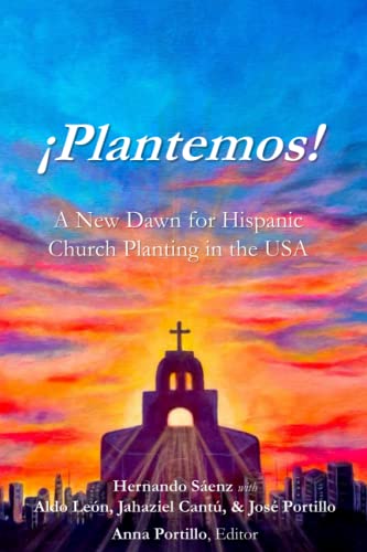 Imagen de archivo de Plantemos!: A New Dawn for Hispanic Church Planting in the USA a la venta por Red's Corner LLC