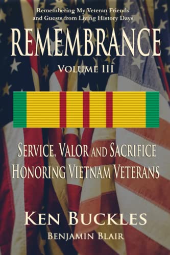 Stock image for REMEMBRANCE Volume III: Remembering My Veteran Friends and Guests from Living History Days for sale by GreatBookPrices