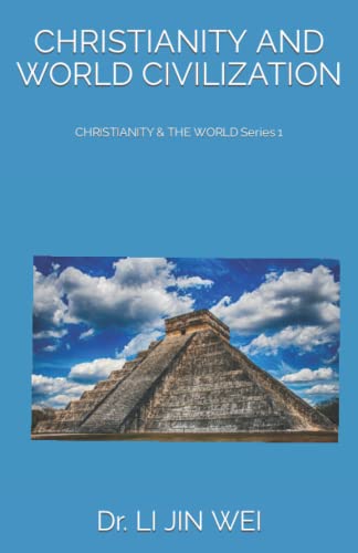 9798849360164: CHRISTIANITY AND WORLD CIVILIZATION: CHRISTIANITY & THE WORLD Series 1