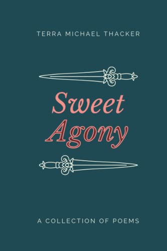 Stock image for Sweet Agony: A Collection of Poems for sale by Ria Christie Collections