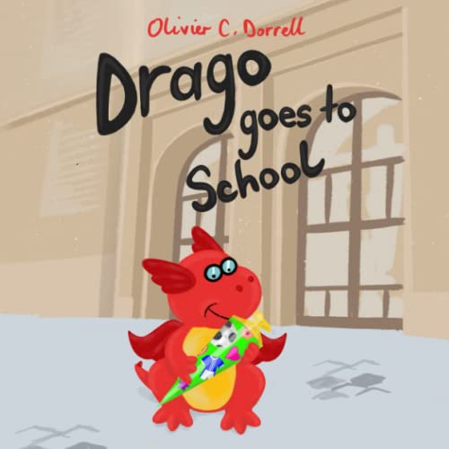 Stock image for Drago goes to School for sale by Ria Christie Collections