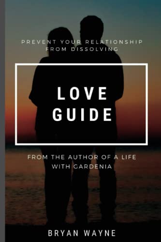 Beispielbild fr LOVE GUIDE: How to prevent losing your relationship zum Verkauf von Ria Christie Collections
