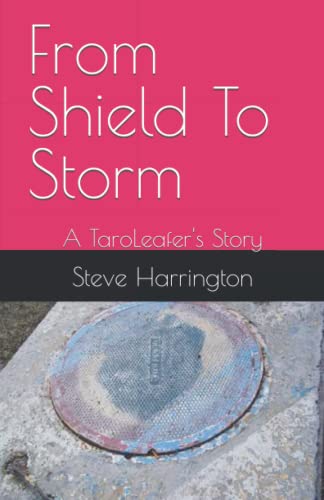 9798849576442: From Shield To Storm: A TaroLeafer's Story