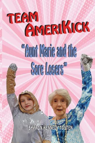 Stock image for TEAM AMERIKICK "Aunt Marie and the Sore Losers" for sale by Ria Christie Collections