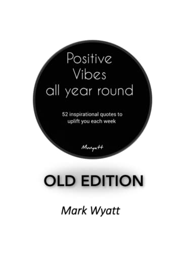 9798849693712: Positive Vibes All Year Round: 52 inspirational quotes to uplift you each week.