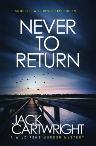 Stock image for Never To Return: A Wild Fens Murder Mystery (The Wild Fens Murder Mystery Series) for sale by HPB-Diamond